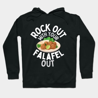 Rock Out with your Falafel Out! Hoodie